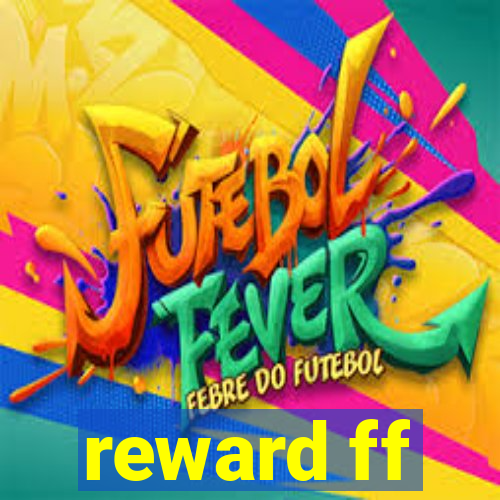 reward ff